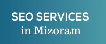 SEO agency in Mizoram, SEO consultant in Mizoram, SEO packages in Mizoram